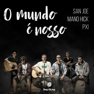 Radha/Np Vocal/San Joe/Mano HickO Mundo É Nosso