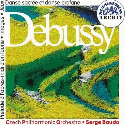 František KimelDebussy: Prélude a l'apres-midi d'un faun, Images, Jeux - poeme dansé, Dances for Harp and String Orchestra