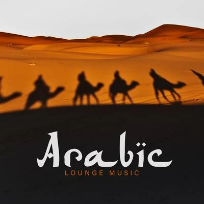 New Chill Out MusicArabic Lounge Music