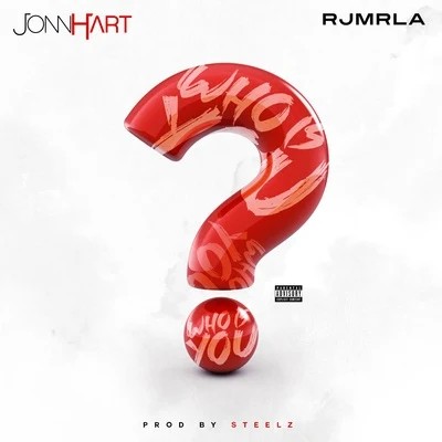 Jonn Hart/Baeza/Baby BashWho Is You?