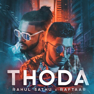 Raftaar/Sukh-E Muzical DoctorzThoda