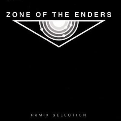 倉持武志/土屋裕一/市橋康弘/本田晃弘/秋田真典/山根ミチルZONE OF THE ENDERS ReMIX SELECTION