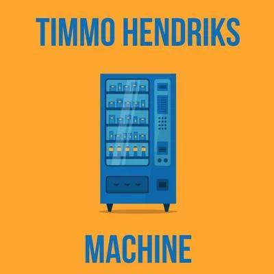 Timmo HendriksMachine