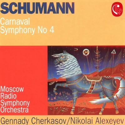 Ekaterina SarantsevaMoscow Radio Symphony OrchestraVladimir FedoseyevSchumann: Carnaval, Op. 9 & Symphony No. 4, Op. 120