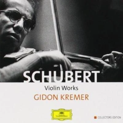 Gidon KremerAcademy of St. Martin in the FieldsHeinz HolligerSchubert - Works for Violin and Piano