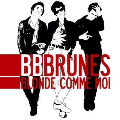 BB BrunesBlonde comme moi (Edition Deluxe)