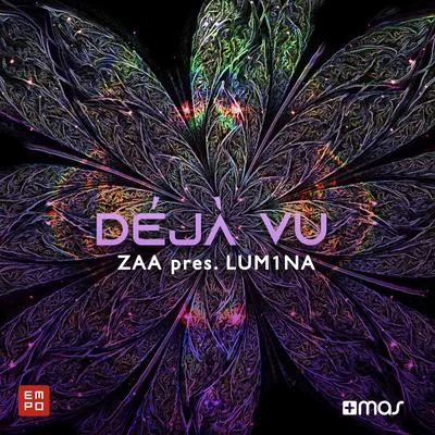 ZaaDéjà Vu (Zaa Presents LUM1NA) [Extended Mix]