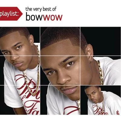 Bow WowSwizz BeatzPlaylist: The Very Best Of Bow Wow