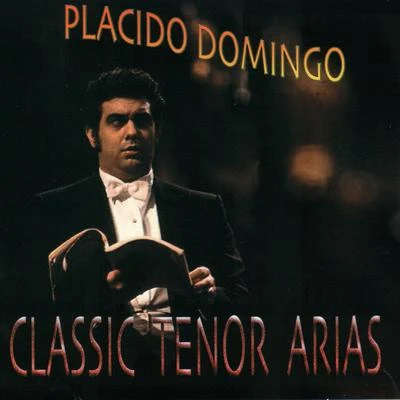 Plácido Domingo/Robert Tear/Ronald Kinloch Anderson/NEW PHILHARMONIA ORCHESTRA/Bruno Bartoletti/Ambrosian Opera Chorus/Christopher ParkerClassic Tenor Arias