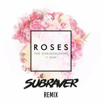 SubraverSebastian HanssonRoses (Subraver Remix)