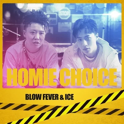 Blow FeverHomie Choice