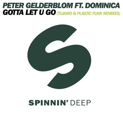 Peter GelderblomI Gotta Let U Go (Remixes)