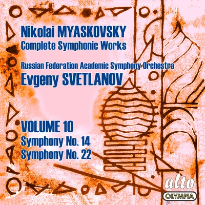 USSR Symphony Orchestra/Evgeny Svetlanov/Grand Symphony Orchestra of TV and RadioMyaskovsky: Complete Symphonies, Volume 10 – Symphonies Nos. 14 and 22 - Svetlanov