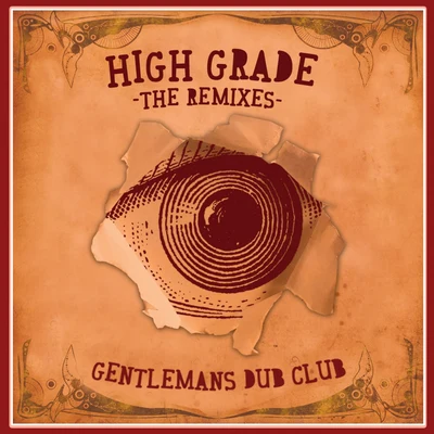 Gentlemans Dub ClubHigh Grade (The Remixes)