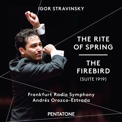 Frankfurt Radio Symphony OrchestraSTRAVINSKY, I.: Rite of Spring (The)The Firebird Suite (1919 version) (Frankfurt Radio Symphony, Orozco-Estrada)