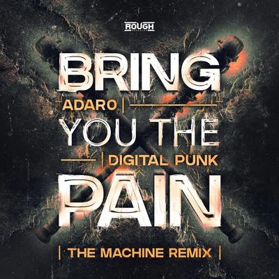 The MachineBring You The Pain (The Machine Remix)