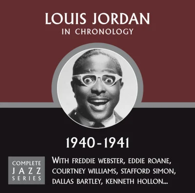 Louis JordanComplete Jazz Series 1940 - 1941