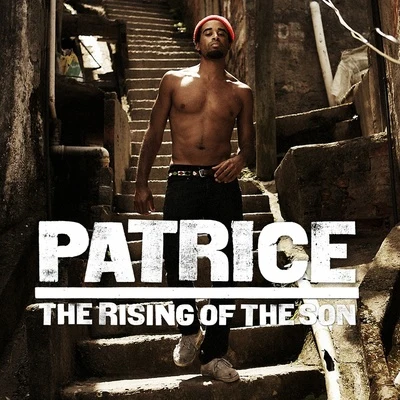 PatriceThe Rising Of The Son