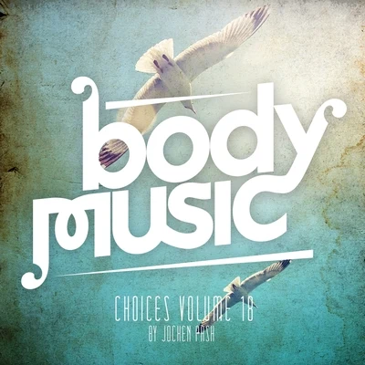 Jochen PashBody Music - Choices 18