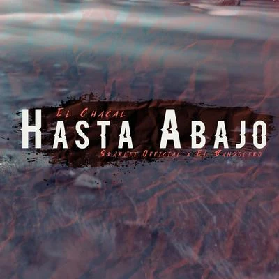 El Chacal/El Chulo/Cuban DeejaysHasta Abajo