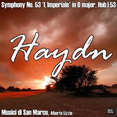 Musici di San MarcoAlberto LizzioAntonio VivaldiHaydn: Symphony No. 53 LImperiale in D major, Hob.I:53