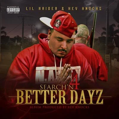 Lil RaiderSearchn 4 Better Dayz