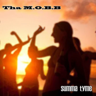 The MobbSumma Tyme