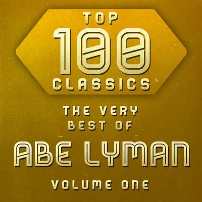 Rose BlaneAbe LymanTop 100 Classics - The Very Best of Abe Lyman Volume 1