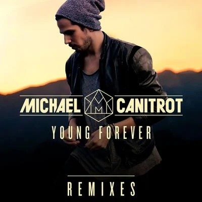 Michael Canitrot/The Rurals/Afterlife/Murat Tepeli/Fug/Lisa Shaw/Quintino & Blasterjaxx/Prosumer/Geoffrey Williams/Hygher BabyYoung Forever (Remixes)