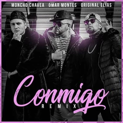 Moncho Chavea/Quimico Ultra Mega/ORIGINAL ELIASConmigo (Remix)