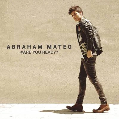 Abraham Mateo/YenddiAre You Ready?