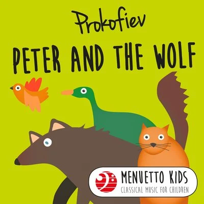 Leopold HagerProkofiev: Peter and the Wolf, Op. 67 (Menuetto Kids - Classical Music for Children)