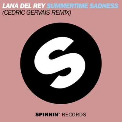 Lana Del Rey/Clams CasinoSummertime Sadness (Cedric Gervais Remix)