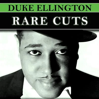 Duke Ellington & His OrchestraRare Cuts