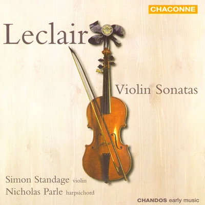 Simon StandageLECLAIR: Violin Sonatas, Op. 9COUPERIN, F.: La Superbe, ou La Forqueray