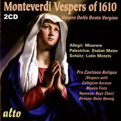 Pro Cantione AntiquaMONTEVERDI, C.: Vespro della Beata Vergine (Vespers of 1610) (Pro Cantione Antiqua)