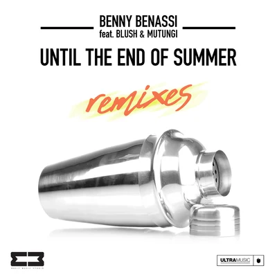 Stephan Jacobs/Benny BenassiUntil The End Of Summer (Remixes)