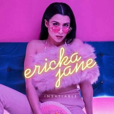 Ericka JaneInsatiable