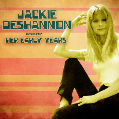 Jackie DeShannonAnthology: Her Early Years (Remastered)