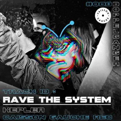 KEPLER/LarryKoekRave The System