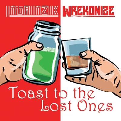 IntrinzikToast to the Lost Ones