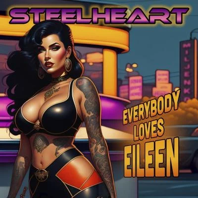 SteelheartEverybody Loves Eileen (2023 Radio Edit)