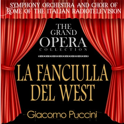 Siv Wennberg/Dag Achatz/Giacomo Puccini/Lars Roos/Carl NielsenLa Fanciulla del West (feat. Daniele Barioni,Gian Giacomo Guelfi,Mario Borriello,Athos Cesarini,Egidio Casolari)