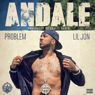 Problem/Smoke DZA/Manolo RoseAndale (feat. Lil Jon)