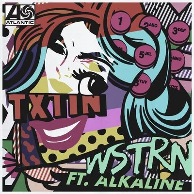 WSTRNTxtin&#x27; (feat. Alkaline)