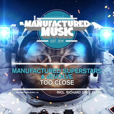 Manufactured SuperstarsToo Close