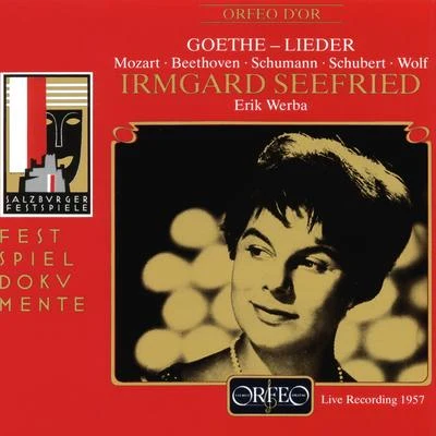 the Wiener Philharmoniker/Irmgard Seefried/Erich Kunze/Karl BohmMozart, Beethoven, Schumann & Others: Goethe Lieder (Live)