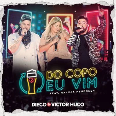 Saia Rodada/Diego & Victor HugoDo Copo Eu Vim (Ao Vivo em Brasília)