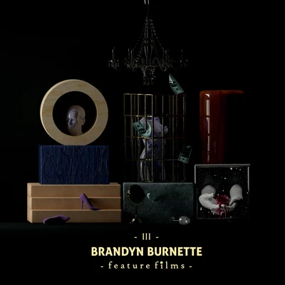 Brandyn BurnetteFeature Films