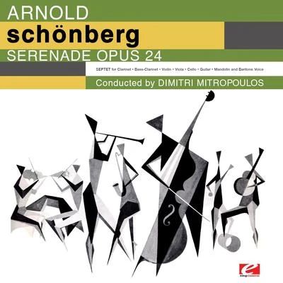 Arnold SCHOENBERG/United States Marine BandSchoenberg: Serenade for Septet and Baritone Voice, Op. 24 (Digitally Remastered)